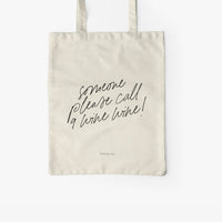 Jutebeutel von typealive in creme mit dem Aufdruck „Someone please call 9 wine wine!“